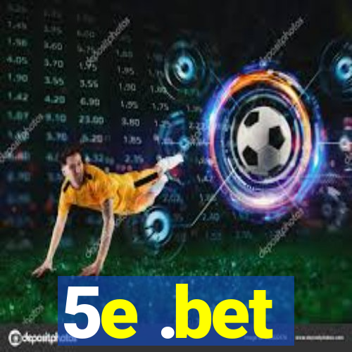 5e .bet